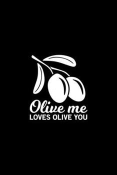 Paperback Olive Me Loves Olive You: 100 Pages 6'' x 9'' Recipe Log Book Tracker - Best Gift For Cooking Lover Book