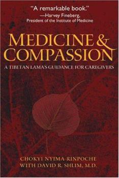 Hardcover Medicine and Compassion: A Tibetan Lama's Guidance for Caregivers Book