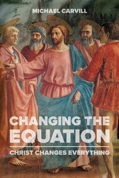 Paperback Changing the Equation: Christ Changes Everything Book
