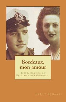 Paperback Bordeaux, mon amour: Eine Liebe zwischen Résistance und Wehrmacht [German] Book