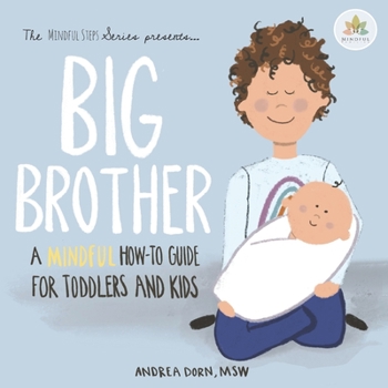Paperback Big Brother: a mindful how-to guide for toddlers and kids Book
