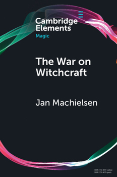 Paperback The War on Witchcraft: Andrew Dickson White, George Lincoln Burr, and the Origins of Witchcraft Historiography Book