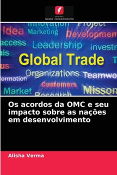 Paperback Os acordos da OMC e seu impacto sobre as nações em desenvolvimento [Portuguese] Book
