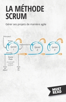 Paperback La Méthode Scrum: Gérer ses projets de manière agile [French] Book