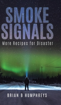 Hardcover Smoke Signals: More Recipes for Disaster Book