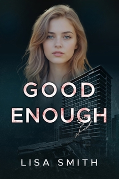 Paperback Good Enough: Sometimes He leads you where you don't want to go. Book