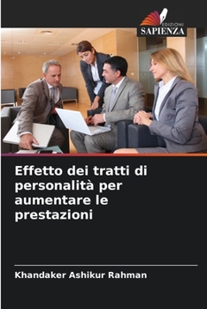 Paperback Effetto dei tratti di personalità per aumentare le prestazioni [Italian] Book