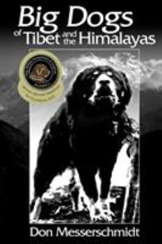 Paperback Big Dogs of Tibet and the Himalayas Book