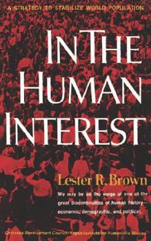 Paperback In the Human Interest: A Strategy to Stabilize World Population Book