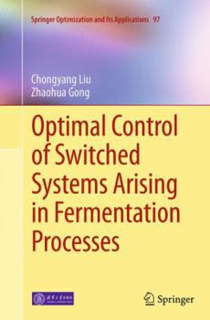 Paperback Optimal Control of Switched Systems Arising in Fermentation Processes Book