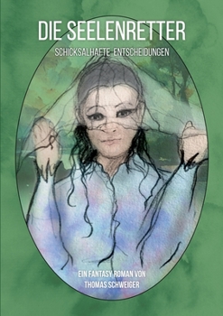 Paperback Die Seelenretter: Schicksalhafte Entscheidungen [German] Book
