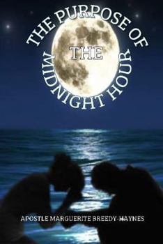 Paperback The Purpose Of The Midnight Hour Book