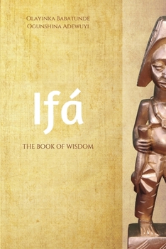 Paperback Ifa: The Book of Wisdom Book