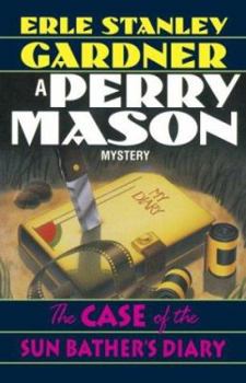 The Case of the Sun Bather's Diary - Book #46 of the Perry Mason