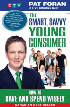 Paperback The Smart, Savvy Young Consumer: How to Save and Spend Wisely Book
