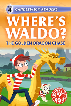 Where's Waldo? The Golden Dragon Chase: Read and Find Fun! (Where's Waldo? And Friends)