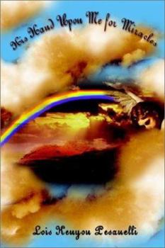 Paperback His Hand Upon Me for Miracles Book