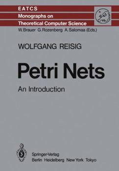 Hardcover Petri Nets: An Introduction (Monographs in Theoretical Computer Science. An EATCS Series) Book
