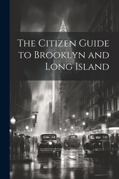 Paperback The Citizen Guide to Brooklyn and Long Island Book