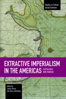 Paperback Extractive Imperialism in the Americas: Capitalism's New Frontier Book