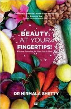 Beauty At Your Fingertips!: Kitchen Remedies for Your Skin & Hair: 1