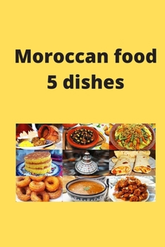 Paperback Moroccan food 5 dishes: Moroccan food eat 25 plat 25 pages 9*6 Book