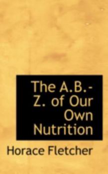 The A.B.-Z. of Our Own Nutrition