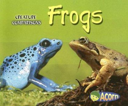 Frogs - Book  of the Acorn: Creature Comparisons