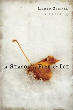 Paperback A Season of Fire and Ice: Excerpts from the Patriarch's Dakota Journal, with Addenda Book