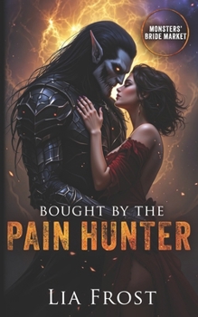 Paperback Bought by the Pain Hunter: Monsters' Bride Market Book