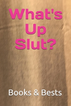 Paperback What's Up Slut? Book