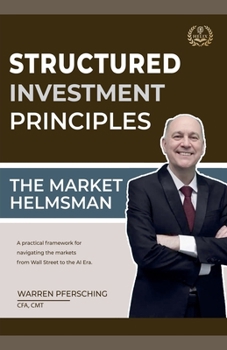 The Market Helmsman: Structured Investment Principles from Wall Street to the AI Era