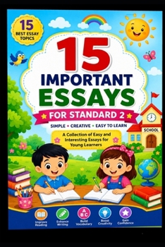 15 Important Essays for Standard 2: Simple • Creative • Easy to Learn (Bright Learning Series)