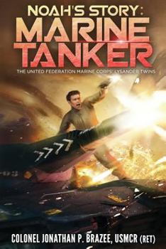 Noah's Story: Marine Tanker - Book #3 of the United Federation Marine Corps' Lysander Twins