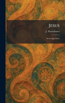 Hardcover Jesus: Seven Questions Book