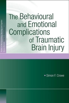 Hardcover The Behavioural and Emotional Complications of Traumatic Brain Injury Book