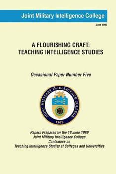 Paperback A Flourishing Craft: Teaching Intelligence Studies Book