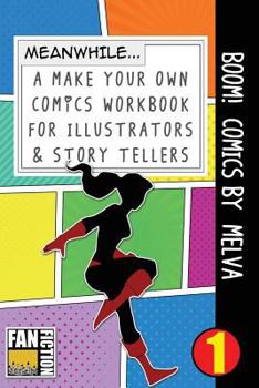 Paperback Boom! Comics by Melva: A What Happens Next Comic Book for Budding Illustrators and Story Tellers Book
