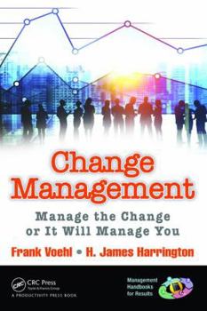 Hardcover Change Management: Manage the Change or It Will Manage You Book