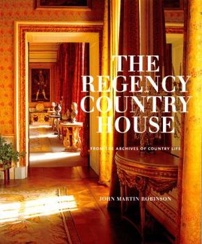 Paperback The Regency Country House: From the Archives of Country Life Book