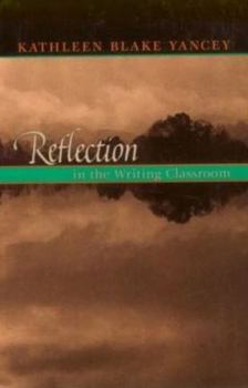 Paperback Reflection in the Writing Classroom Book