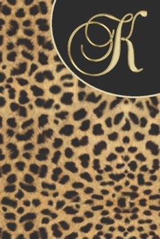 Letter K Notebook:Initial K Monogram Notebook Journal Leopard Print: Leopard Print Lined Notebook / Journal Gift, 100 Pages, 6x9, Soft Cover, Matte Finish