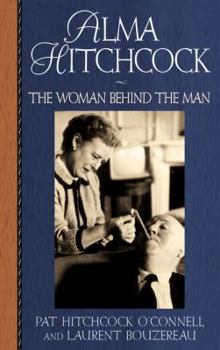 Hardcover Alma Hitchcock: The Woman Behind the Man Book