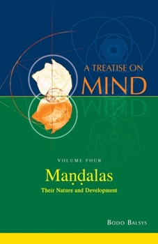 Paperback Mandalas: Their Nature and Development (Vol.4 of a Treatise on Mind) Book