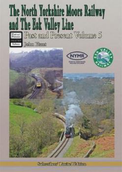 Hardcover The North Yorkshire Moors Railway Past & Present (Volume 5) Book