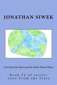 Paperback Love from the Stars and the Aliens Home Planet Book