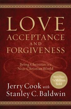 Paperback Love, Acceptance and Forgiveness: Being Christian in a Non-Christian World Book