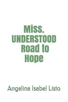 Paperback Miss. Understood Road to Hope Book