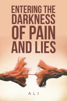 Paperback Entering the Darkness of Pain and Lies Book