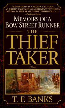 Mass Market Paperback The Thief-Taker: Memoirs of a Bow Street Runner Book